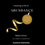 CREATING A LIFE OF ABUNDANCE