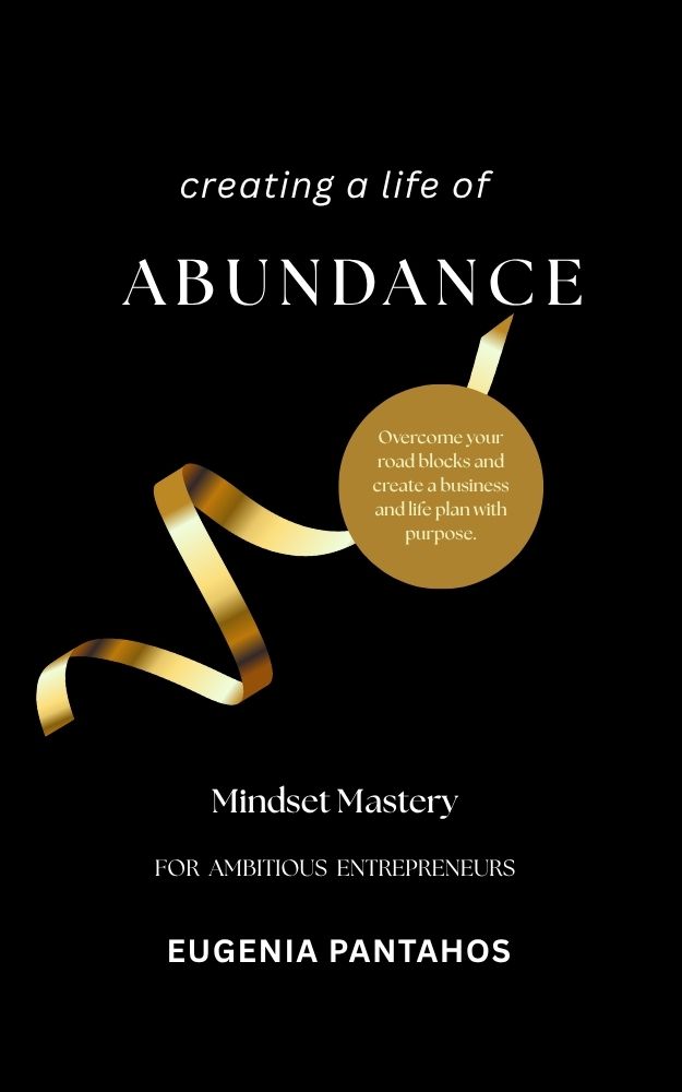 creating a life of ABUNDANCE A Lifestyle And Mindset Book FOR ENTREPRENEURS .......................................... Overcome your road blocks by creating a life and business plan with purpose. (5)